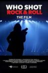 Who Shot Rock & Roll: The Film Movie Streaming Online