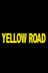 Yellow Road Movie Streaming Online
