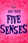 You and Your Five Senses Movie Streaming Online