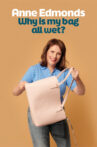 Anne Edmonds: Why Is My Bag All Wet? Movie Streaming Online