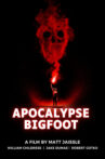 Apocalypse Bigfoot Movie Streaming Online