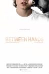 Between Hands Movie Streaming Online