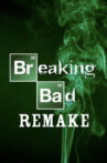 Breaking Bad Remake Movie Streaming Online