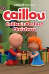 Caillou: Caillou's Perfect Christmas Movie Streaming Online