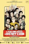 C'era una volta il Derby Club Movie Streaming Online