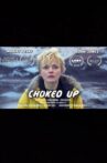 Choked Up Movie Streaming Online