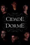 Cidade Dorme Movie Streaming Online