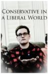 Conservative in a Liberal World Movie Streaming Online