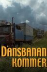 Dansbanan kommer! Movie Streaming Online