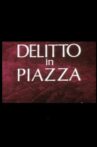 Delitto in Piazza Movie Streaming Online