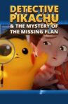 Detective Pikachu & the Mystery of the Missing Flan Movie Streaming Online