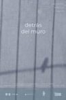 Detrás del Muro Movie Streaming Online