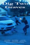 Dig Two Graves Movie Streaming Online