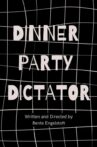 Dinner Party Dictator Movie Streaming Online