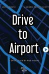 Drive to Airport Movie Streaming Online