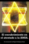 El encubrimiento en el atentado a la AMIA Movie Streaming Online