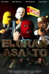 El Gran Asalto Movie Streaming Online