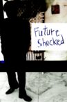 Future Shocked Movie Streaming Online