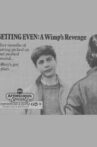 Getting Even: A Wimp's Revenge Movie Streaming Online