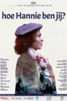 Hoe Hannie ben jij? Movie Streaming Online