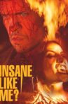 Insane Like Me? Movie Streaming Online