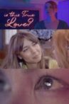 Is This True Love? Movie Streaming Online