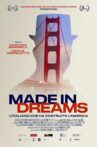MADE IN DREAMS - L'ITALIANO CHE HA COSTRUITO L'AMERICA Movie Streaming Online