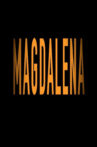 MAGDALENA Movie Streaming Online