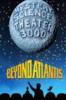 Mystery Science Theater 3000: Beyond Atlantis Movie Streaming Online