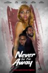 Never Too Far Away Movie Streaming Online