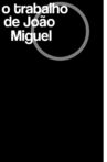 O Trabalho de João Miguel Movie Streaming Online