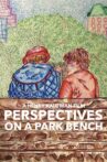 Perspectives on a Park Bench Movie Streaming Online