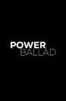 Power Ballad Movie Streaming Online