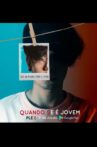Quando Se É Jovem Movie Streaming Online