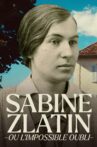 Sabine Zlatin ou l'impossible oubli Movie Streaming Online