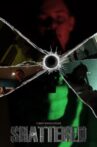 Shattered Movie Streaming Online