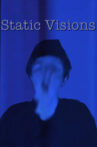 Static Visions Movie Streaming Online