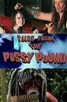 Tales From the Pussy Pound Movie Streaming Online