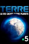 Terre, la vie cachée d'une planète Movie Streaming Online