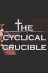 The Cyclical Crucible Movie Streaming Online