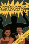 The Diabolical Plan of Baron Voz Off Movie Streaming Online