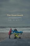 The Good Death Movie Streaming Online