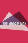 The Mood Man Movie Streaming Online