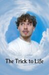 The Trick to Life Movie Streaming Online
