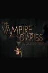 The Vampire Diaries: A Darker Truth Movie Streaming Online