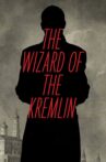 The Wizard of the Kremlin Movie Streaming Online