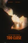 Too Close Movie Streaming Online
