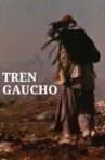 Tren Gaucho Movie Streaming Online