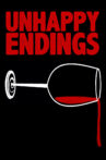 Unhappy Endings Movie Streaming Online
