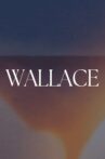 Wallace Movie Streaming Online